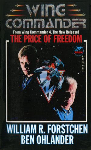 [Wing Commander 05] • The Price of Freedom # William R. Forstchen & Ben Ohlander